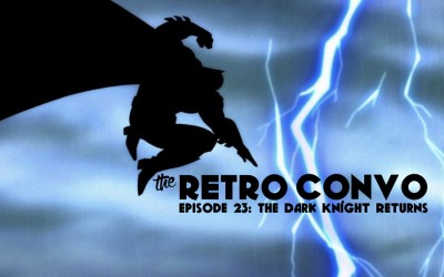 The Retro Convo: Ep23, The Dark Knight Returns