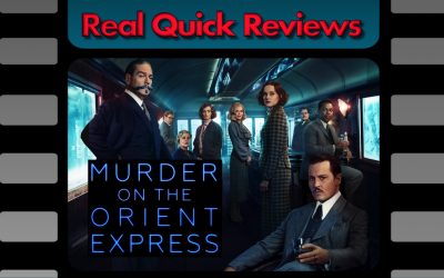 Real Quick Reviews #4: Murder on the Orient Express [2017] (Tim)