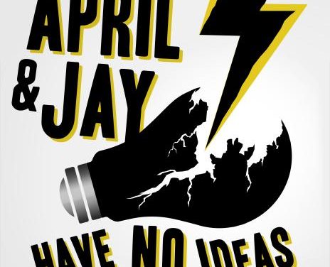 April and Jay Have No Ideas #13: Doodads, Ugly Stuff, and Fancy Things
