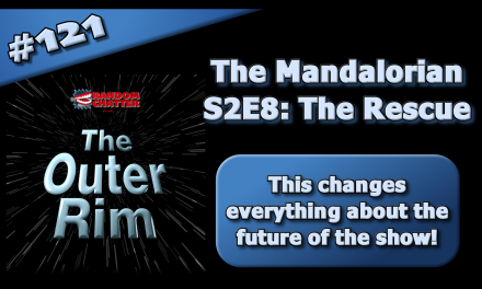 OR 121: The Mandalorian S2E8: The Rescue
