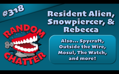 RC 318: Resident Alien, Snowpiercer, & Rebecca