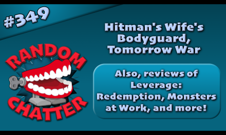 RC 349: The Hitman’s Wife’s Bodyguard, The Tomorrow War