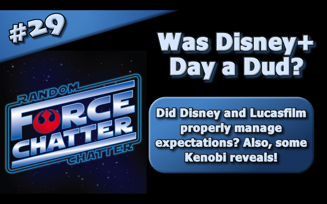 FC 29: Was Disney+ Day a Dud?