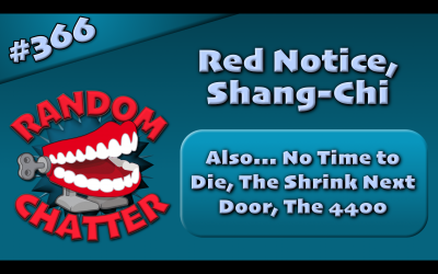 RC 366: Red Notice, Shang-Chi, No Time to Die