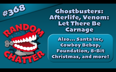 RC 368: Ghostbusters: Afterlife, Venom: Let There Be Carnage