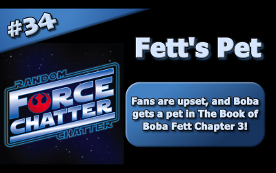 FC 34: Fett’s Pet