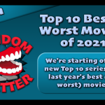 RC 371: Top 5 Best & 5 Worst Movies of 2021