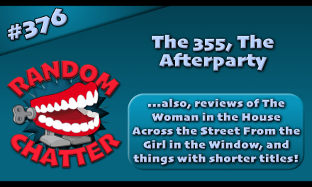 RC 376: The 355, The Afterparty, and the Show With the Long Name